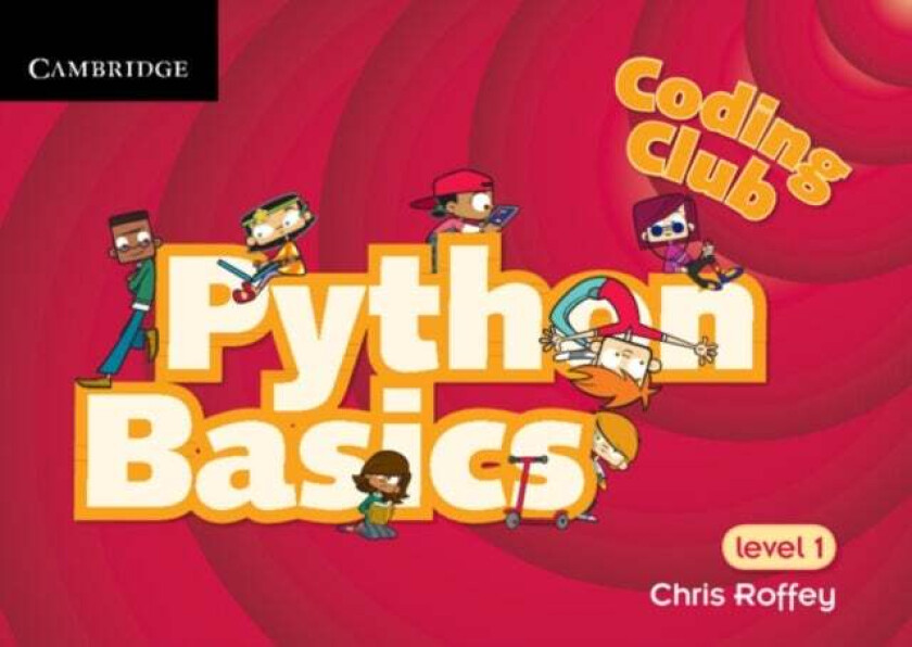 Coding Club Python Basics Level 1 av Chris Roffey