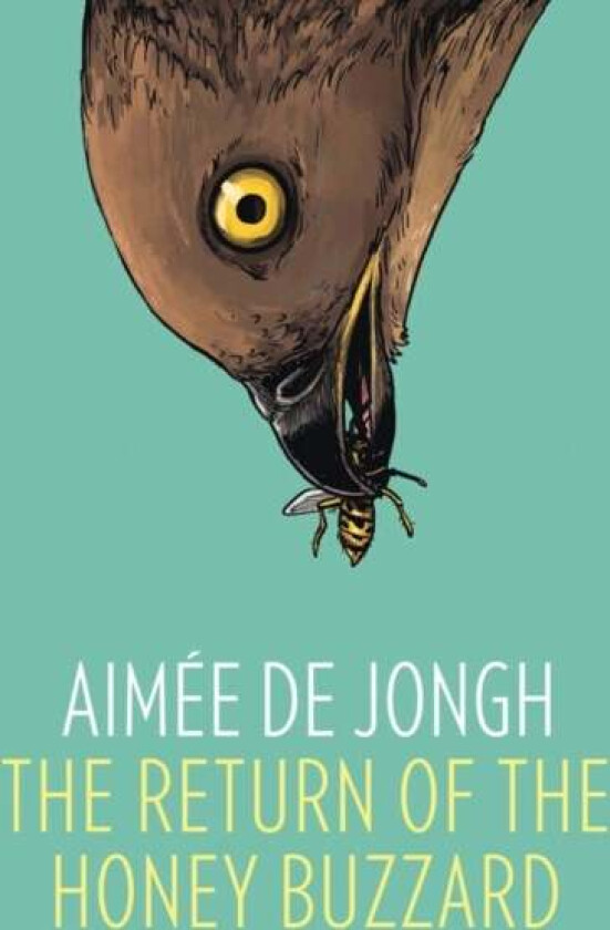 The Return of the Honey Buzzard av Aimee de Jongh