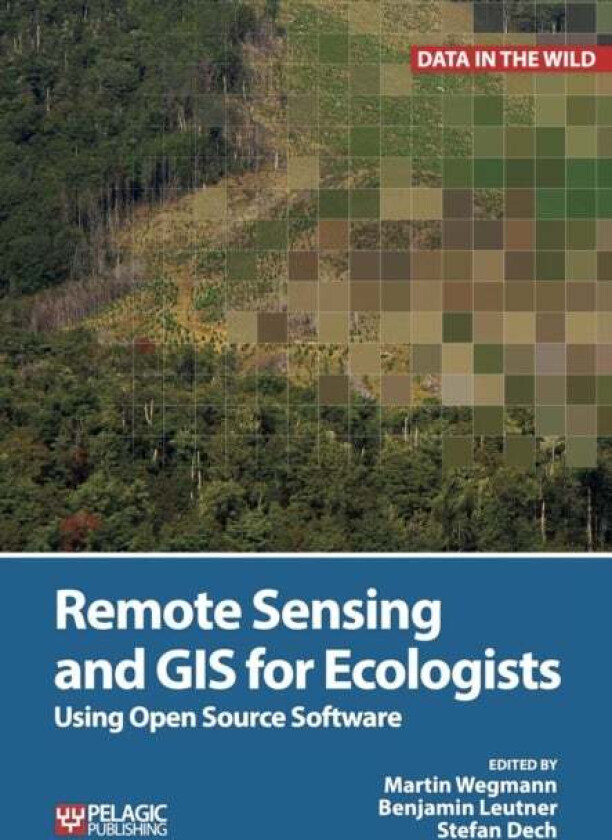 Remote Sensing and GIS for Ecologists