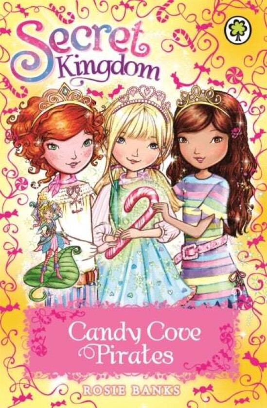 Secret Kingdom: Candy Cove Pirates Av Rosie Banks