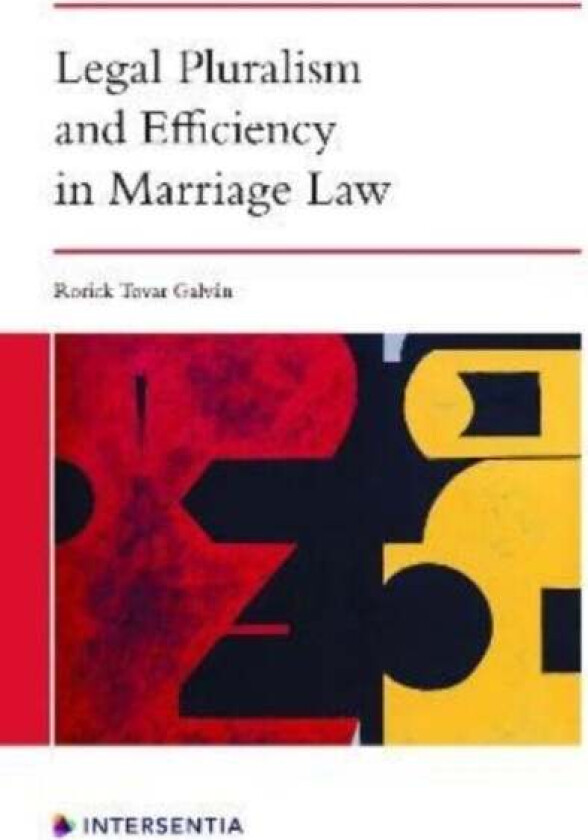 Legal Pluralism and Efficiency in Marriage Law av Rorick Tovar Galvan