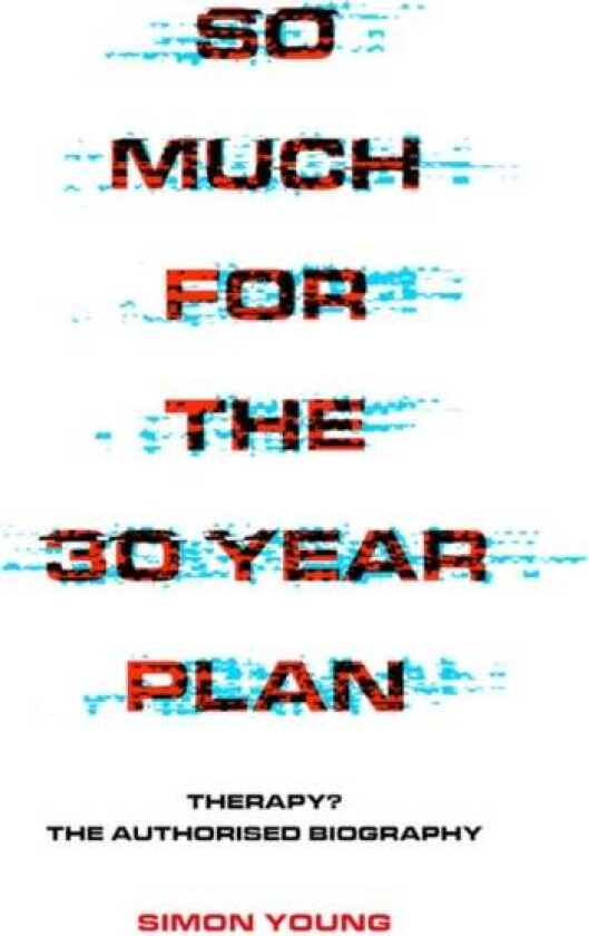 So Much For The 30 Year Plan av Simon Young