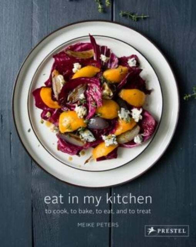 Eat in My Kitchen av Meike Peters