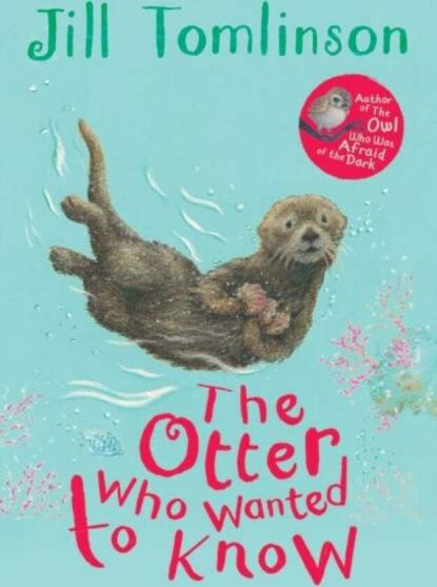 The Otter Who Wanted to Know av Jill Tomlinson