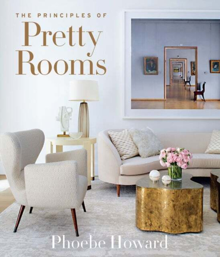 The Principles of Pretty Rooms av Phoebe Howard