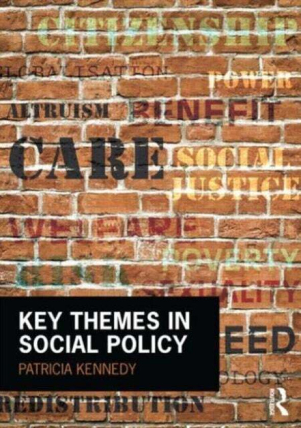 Key Themes in Social Policy av Patricia (University College Dublin Ireland) Kennedy