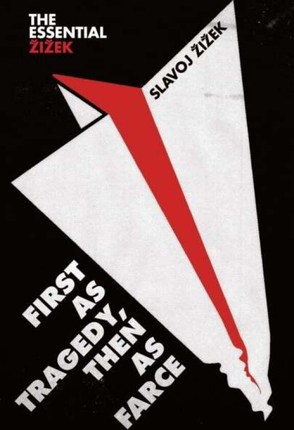 First as Tragedy, Then as Farce av Slavoj Zizek