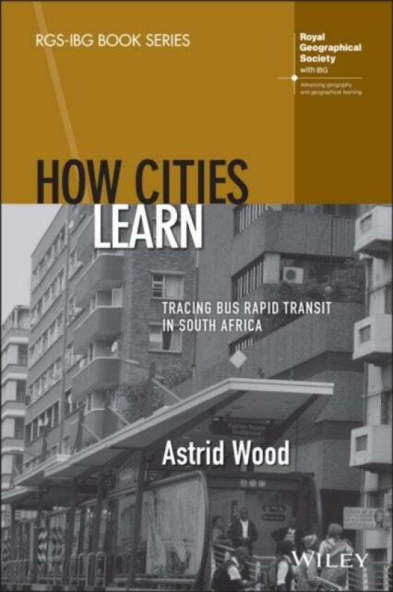 How Cities Learn av Astrid Wood