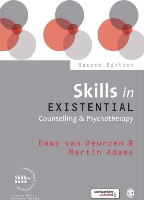 Skills in Existential Counselling & Psychotherapy av Emmy van Deurzen, Martin Adams