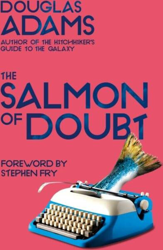 The Salmon of Doubt av Douglas Adams