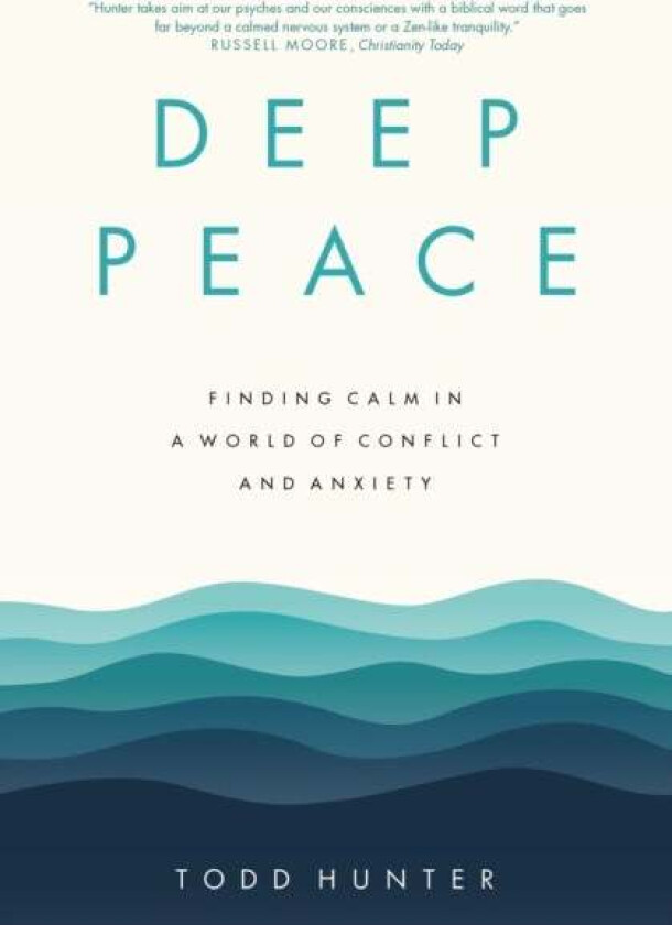 Deep Peace av Todd D. Hunter