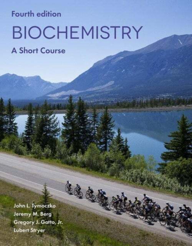 Biochemistry: A Short Course av John L. Tymoczko, Jeremy M. Berg, Lubert Stryer, Gregory Gatto