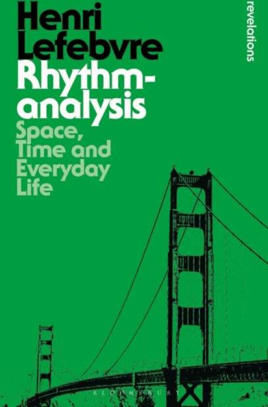 Rhythmanalysis av Henri Lefebvre