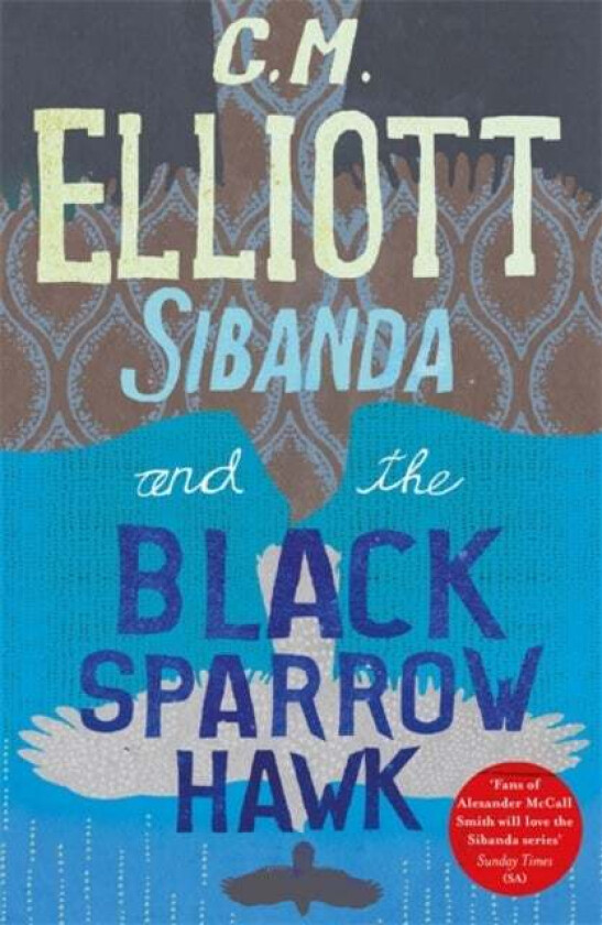 Sibanda and the Black Sparrow Hawk av C M Elliott