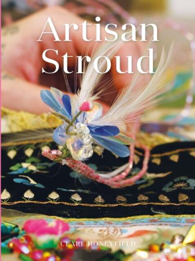Artisan Stroud av Clare Honeyfield