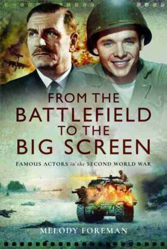 From the Battlefield to the Big Screen av Melody Foreman