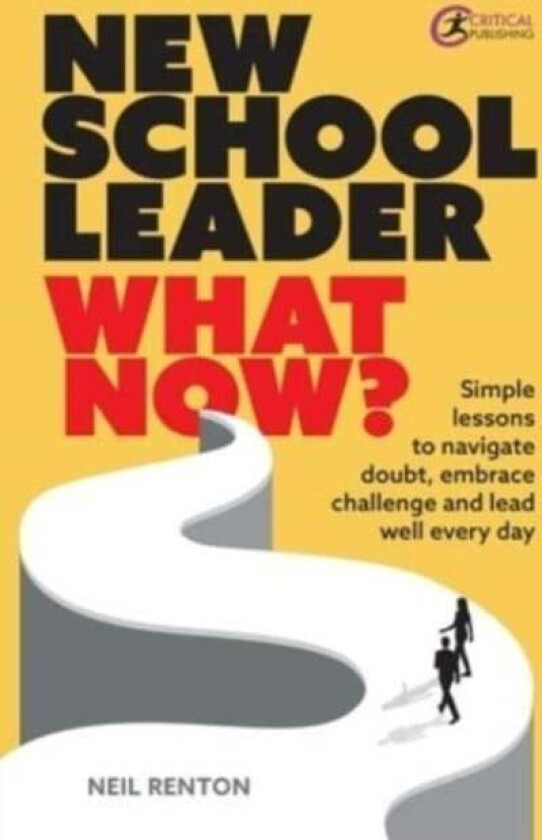 New School Leader: What Now? av Neil Renton