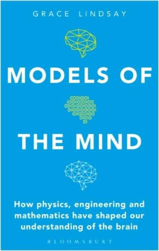 Models of the Mind av Grace Lindsay