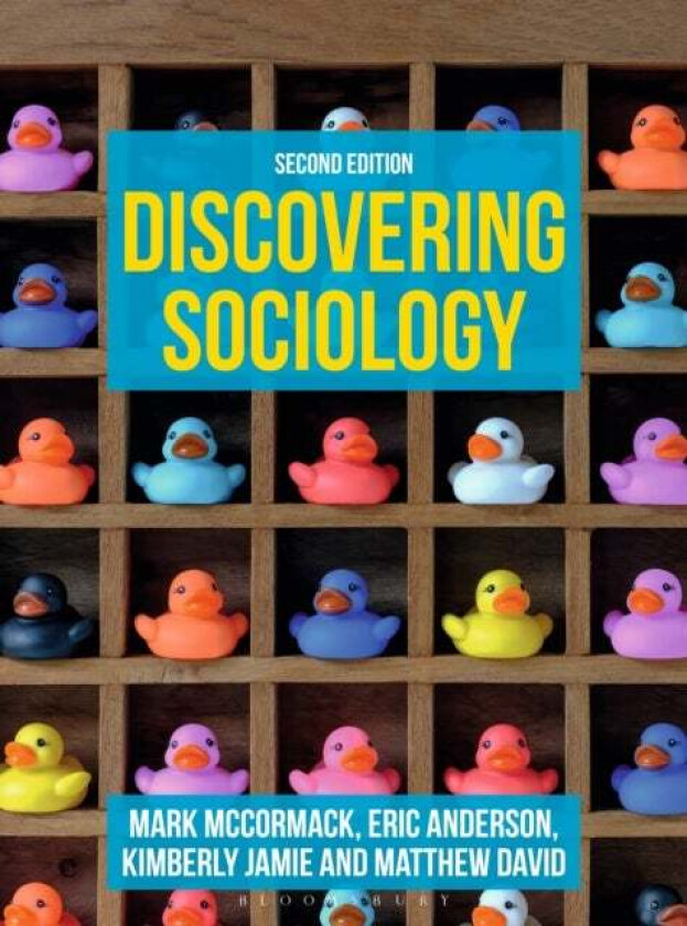 Discovering Sociology av Mark (University of Roehampton UK) McCormack, Eric (University of Winchester UK) Anderson, Kimberly (Durham University UK) Ja