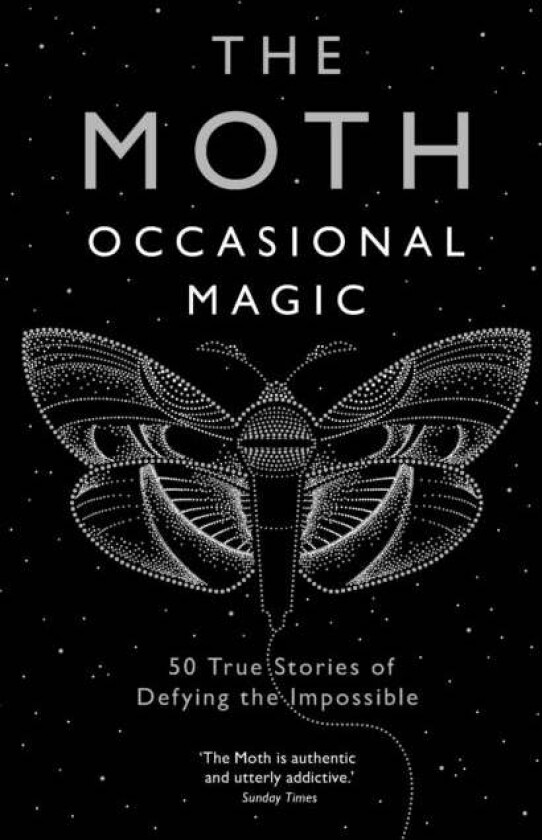 The Moth: Occasional Magic av The Moth