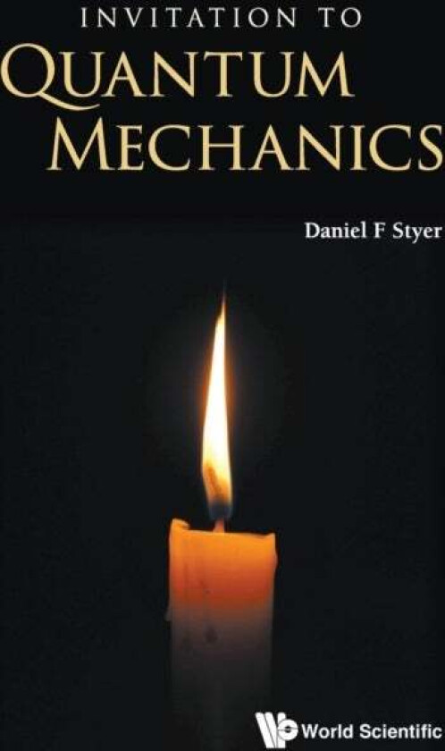 Invitation To Quantum Mechanics av Daniel F (Oberlin College Usa) Styer