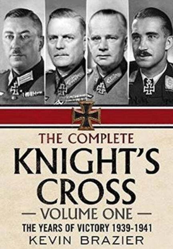 The Complete Knight's Cross av Kevin Brazier