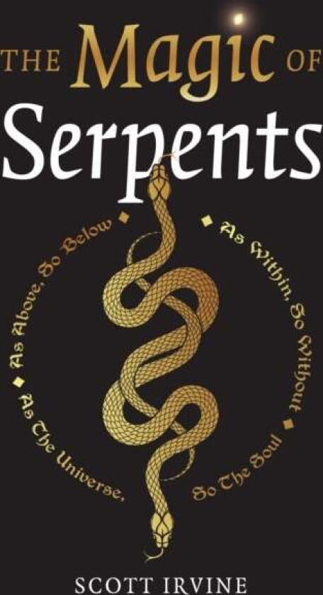Magic of Serpents, The av Scott Irvine
