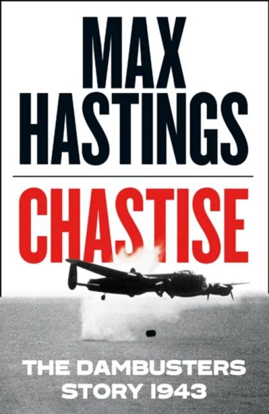 Chastise av Max Hastings