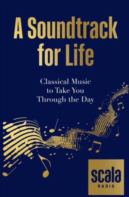 Scala Radio's A Soundtrack for Life av Scala Radio