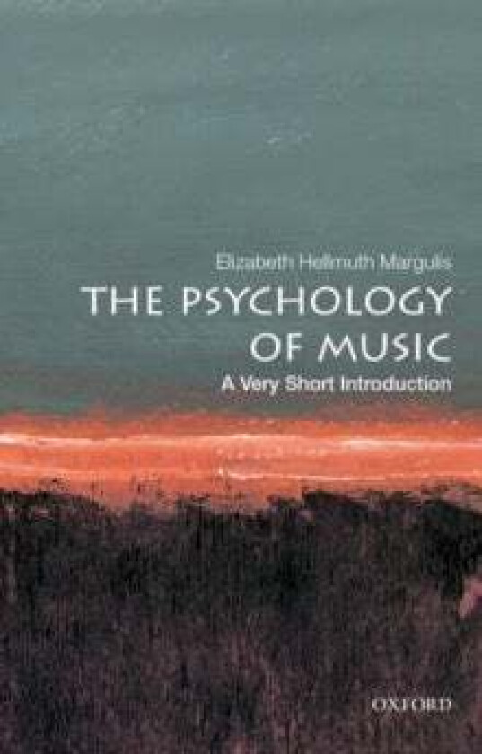 The Psychology of Music: A Very Short Introduction av Elizabeth Hellmuth (Professor and Direct Margulis