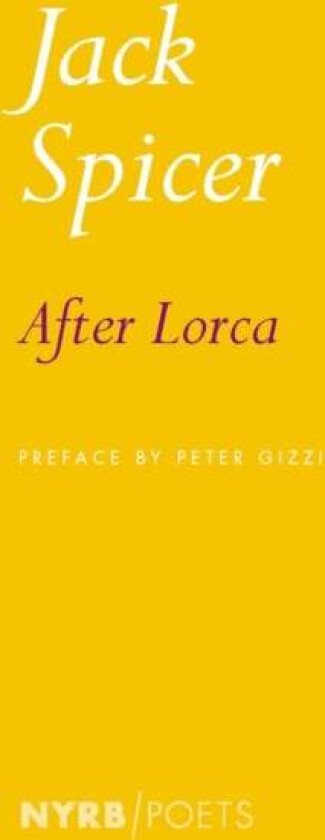 After Lorca av Jack Spicer, Peter Gizzi
