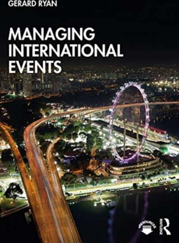 Managing International Events av W. Gerard Ryan