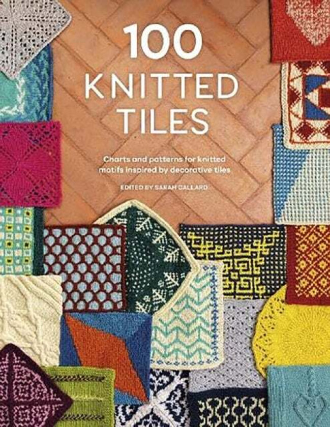 100 Knitted Tiles av Various (Author)