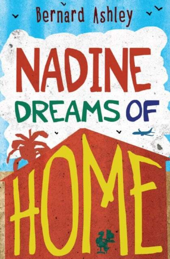 Nadine Dreams of Home av Bernard Ashley