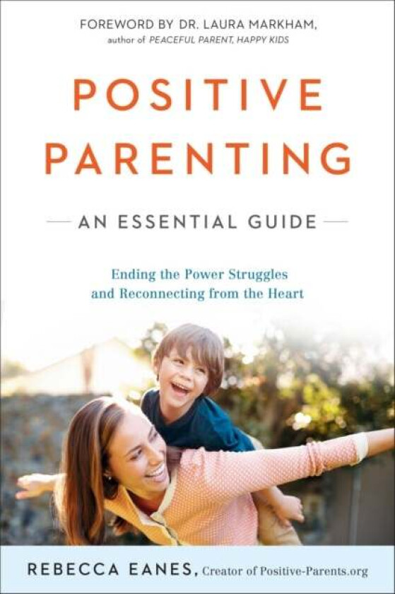 Positive Parenting av Rebecca (Rebecca Eanes) Eanes