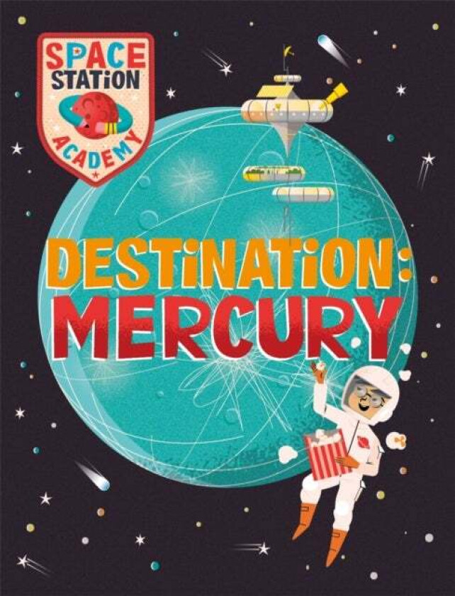 Space Station Academy: Destination Mercury av Sally Spray