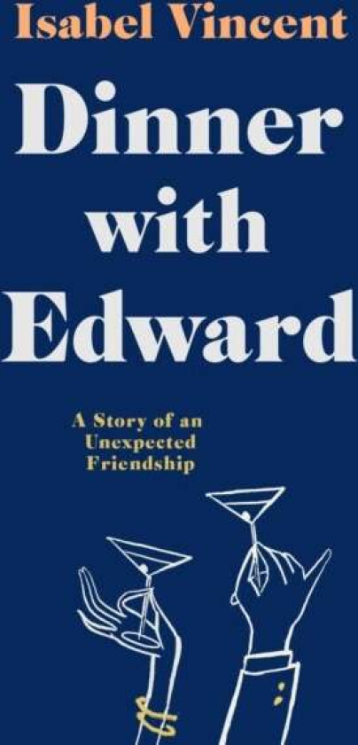 Dinner with Edward av Isabel Vincent