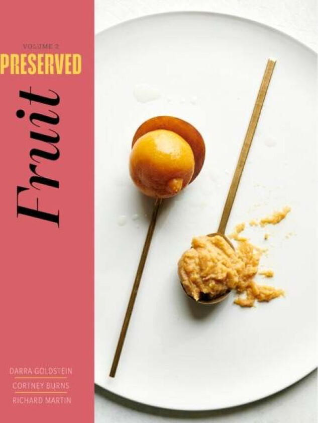 Preserved: Fruit av Darra Goldstein, Cortney Burns, Richard Martin