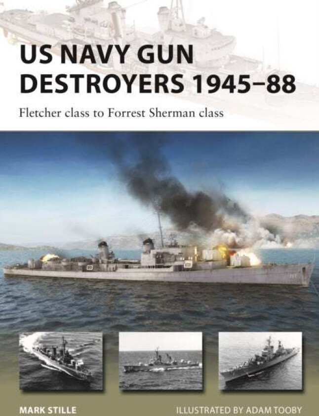 US Navy Gun Destroyers 1945-88 av Mark (Author) Stille