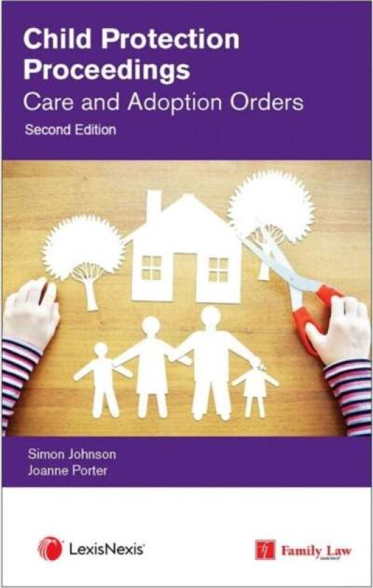 Child Protection Proceedings: Care and Adoption Orders