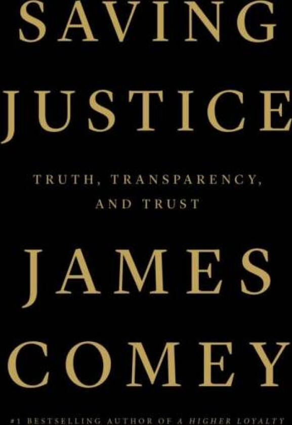 Saving Justice av James Comey
