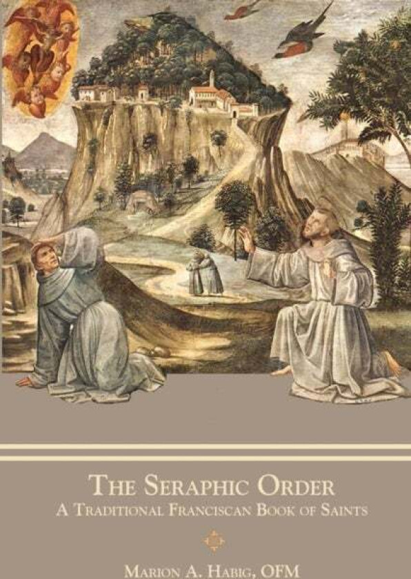 The Seraphic Order av Fr Marion A Habig, Aquinas Sr Barth
