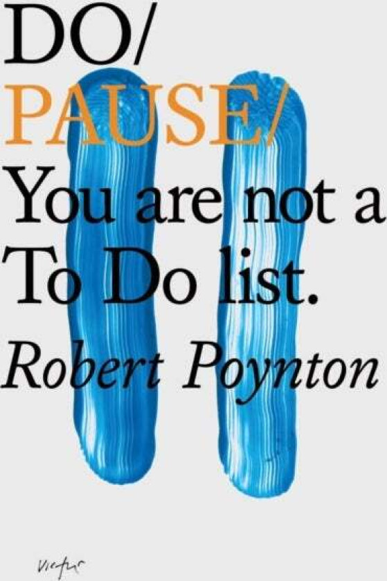 Do Pause: You Are Not A To Do List av Robert Poynton
