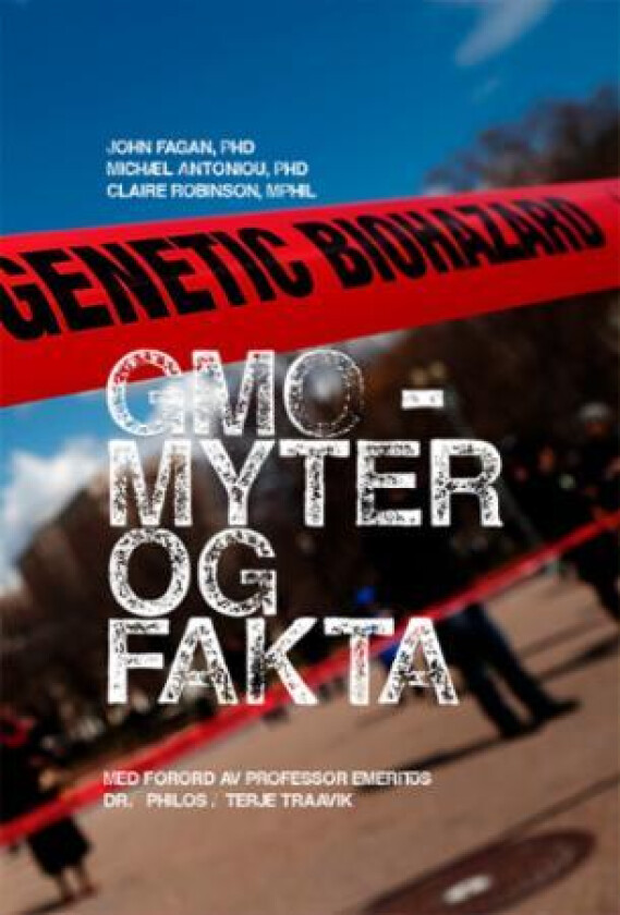 GMO - myter og fakta av Michael Antoniou, John Fagan, Claire Robinson