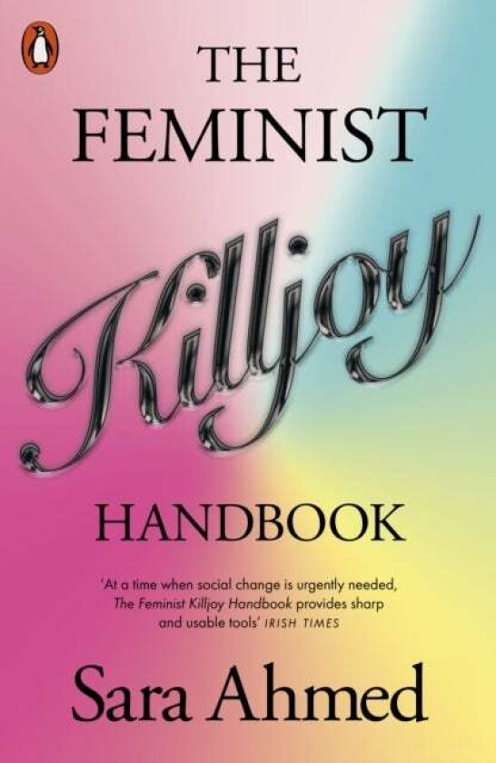 The Feminist Killjoy Handbook av Sara Ahmed