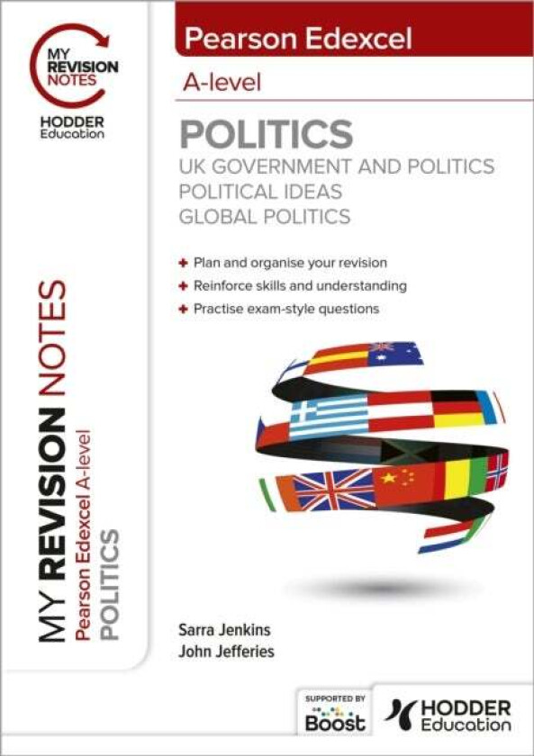 My Revision Notes: Pearson Edexcel A-level Politics: UK Government and Politics, Political Ideas and av Sarra Jenkins, John MD MPH FAAP FACC Jefferies