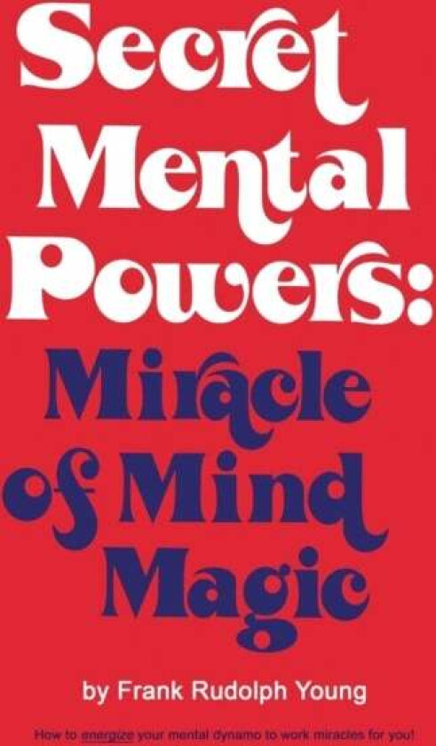 Secret Mental Powers av Frank Rudolph Young