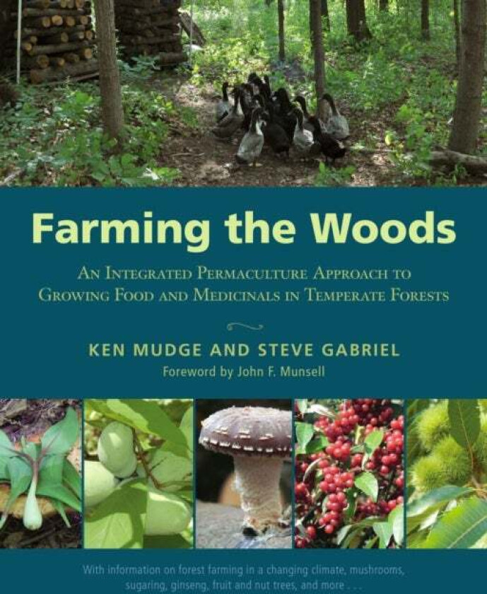 Farming the Woods av Ken Mudge, Steve Gabriel