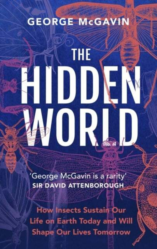 The Hidden World av George McGavin