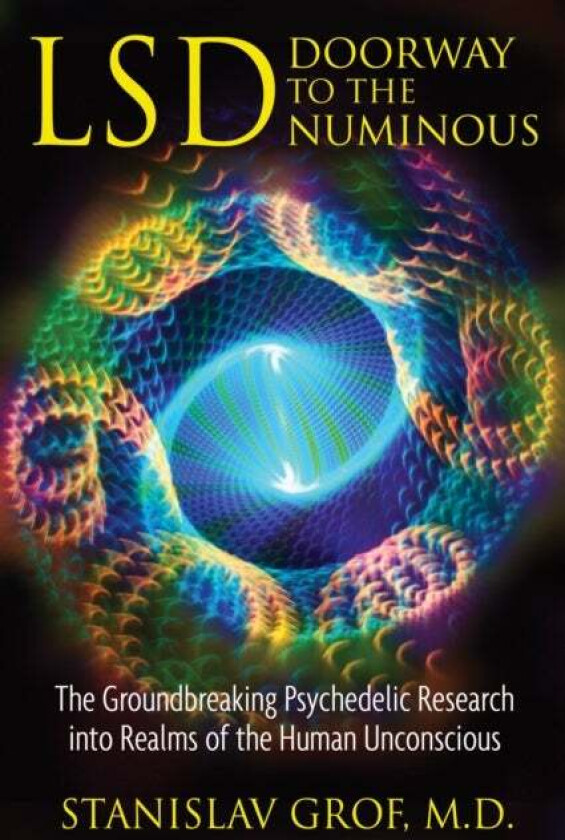 LSD: Doorway to the Numinous av Stanislav Grof